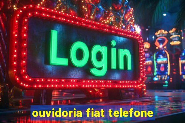 ouvidoria fiat telefone